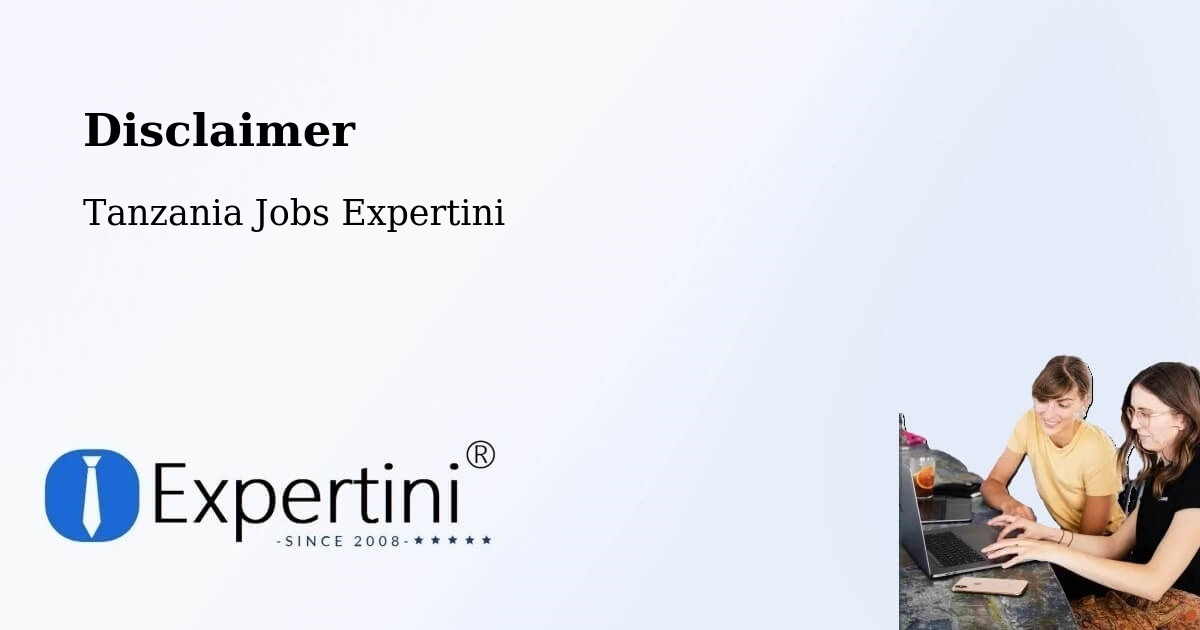 Disclaimer – Singida - Tanzania Jobs Expertini