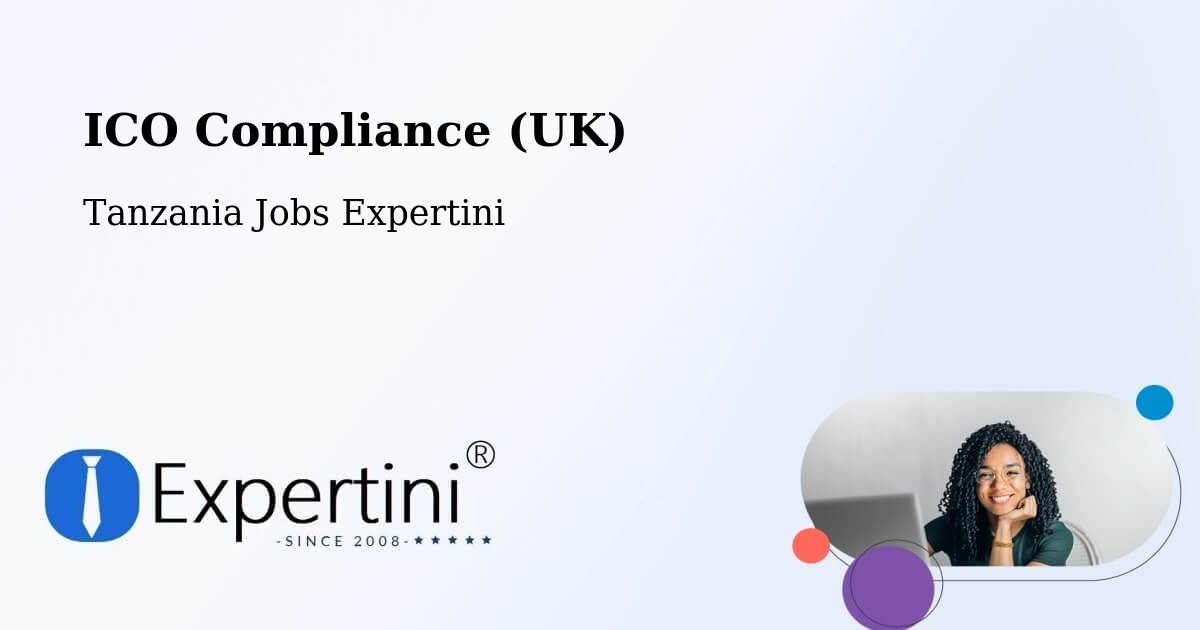 UK Data Protection & ICO Compliance – Singida - Tanzania Jobs Expertini