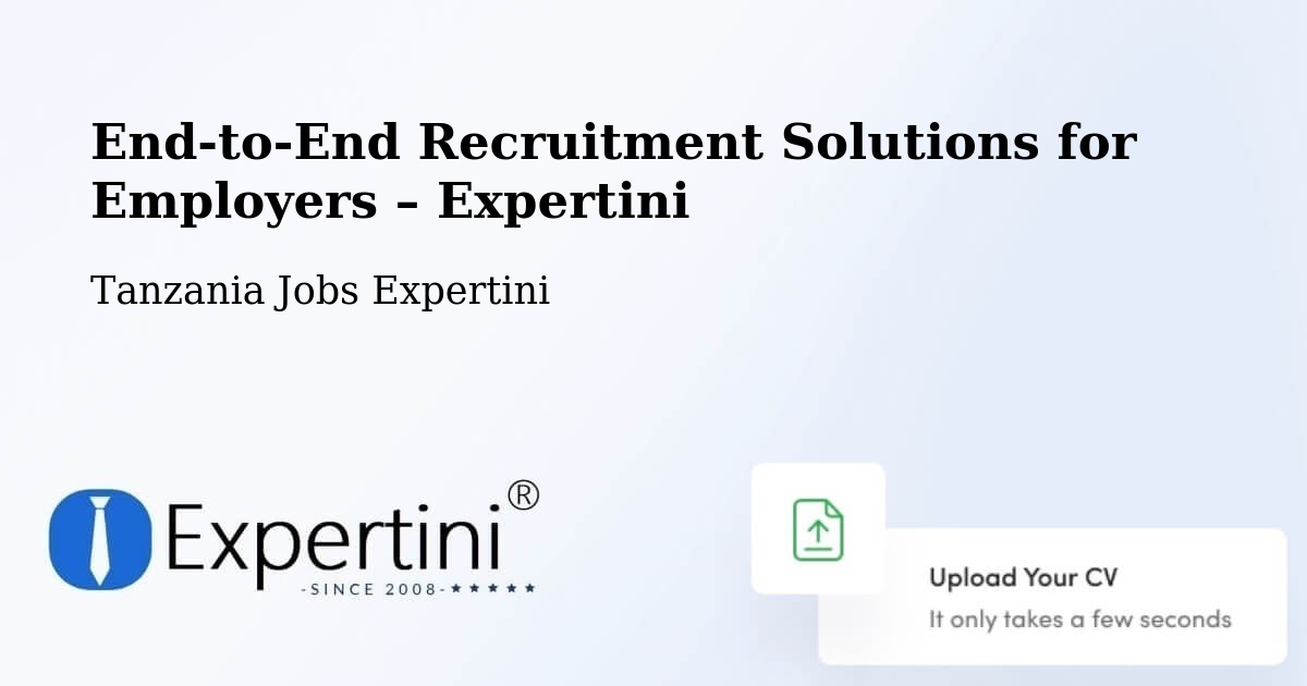 Recruitment Solutions for Employers – Singida - Singida, Tanzania Jobs Expertini
