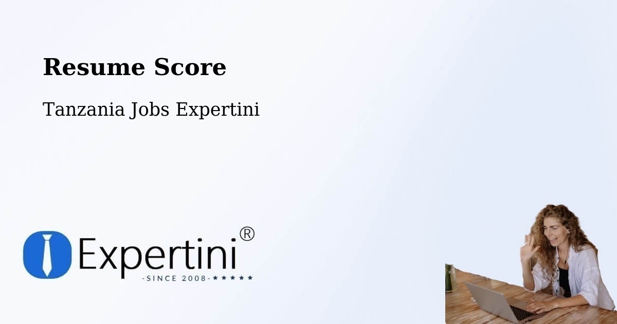Resume Score & Job Description Match Tool – Singida - Tanzania Jobs Expertini